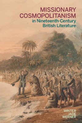 bokomslag Missionary Cosmopolitanism in Nineteenth-Century British Literature