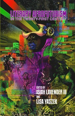 bokomslag Literary Afrofuturism in the Twenty-First Century