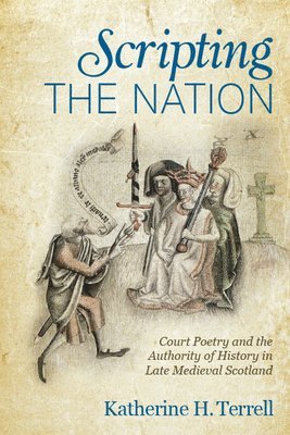 Katherine H Terrell - Scripting the Nation, Inbunden