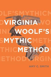 bokomslag Virginia Woolf's Mythic Method