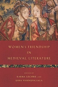 bokomslag Women's Friendship in Medieval Literature