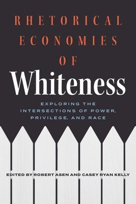 Rhetorical Economies of Whiteness 1