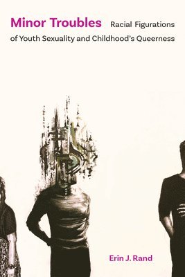 Erin J Rand, Erin J. Rand - Minor Troubles, Inbunden