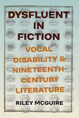 bokomslag Dysfluent in Fiction: Vocal Disability and Nineteenth-Century Literature