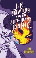 Gina Gwenffrewi - J. K. Rowling and the Anti-Trans Panic, Inbunden