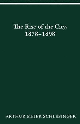 Rise of the City, 1878-98