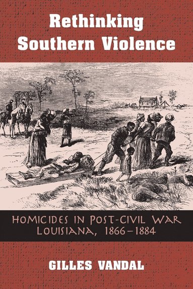 Gilles Vandal - Rethinking Southern Violence, Häftad