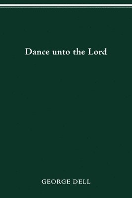 Dance Unto the Lord 1