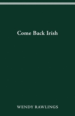 bokomslag Come Back Irish