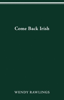 bokomslag Come Back Irish