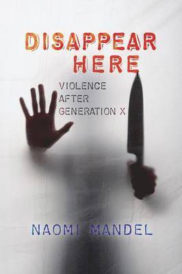 Naomi Mandel - Disappear Here, Häftad