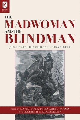 David Bolt, Julia Miele Rodas, Elizabeth J Donaldson - Madwoman and the Blindman, Häftad