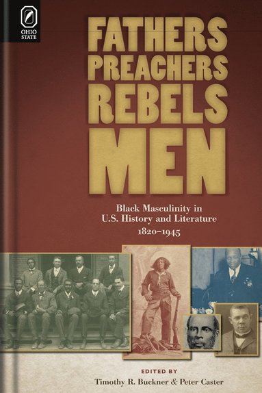 Peter Caster, Timothy R Buckner - Fathers, Preachers, Rebels, Men, Häftad