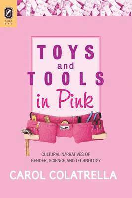 Carol Colatrella - Toys and Tools in Pink, Häftad