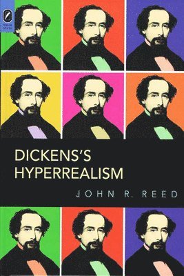 John R Reed, Author Reviewer John R (Wayne State University) Reed, John R. Reed - Dickens's Hyperrealism, Häftad