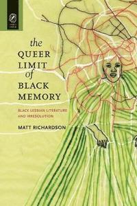 bokomslag The Queer Limit of Black Memory