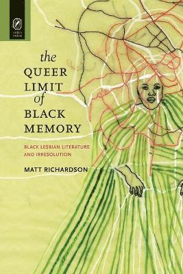 The Queer Limit of Black Memory 1