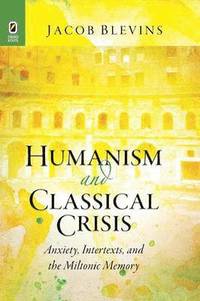 bokomslag Humanism and Classical Crisis