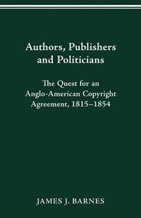 bokomslag Authors, Publishers and Politicians