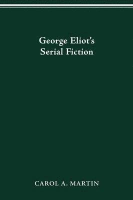 bokomslag George Eliot S Serial Fiction