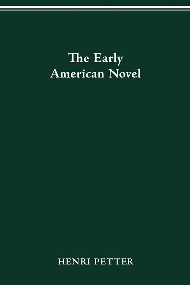 bokomslag The Early American Novel