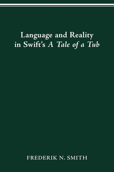bokomslag Language and Reality in Swift's a Tale of a Tub