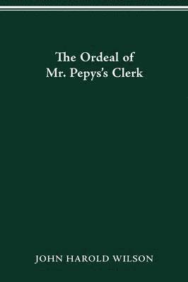 The Ordeal of Mr. Pepys's Clerk 1