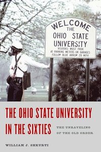 bokomslag The Ohio State University in the Sixties