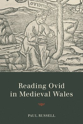 Paul Russell - Reading Ovid in Medieval Wales, Häftad
