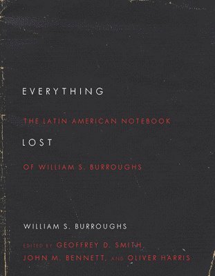 William S Burroughs - Everything Lost, Häftad