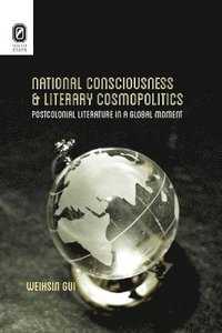 bokomslag National Consciousness and Literary Cosmopolitics
