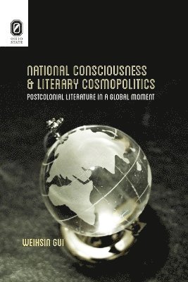 Weihsin Gui - National Consciousness and Literary Cosmopolitics, Häftad