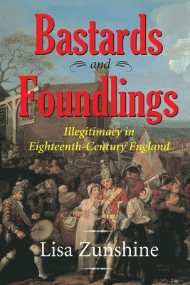 Lisa Zunshine - Bastards and Foundlings, Häftad