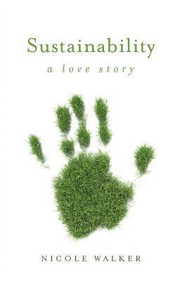 Nicole Walker - Sustainability, Häftad