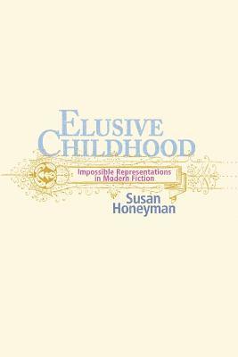 Susan Honeyman, Susan (University of Nebraska at Kearney USA) Honeyman, SUSAN HONEYMAN - Elusive Childhood, Häftad