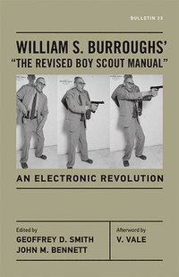 bokomslag William S. Burroughs' "The Revised Boy Scout Manual": An Electronic Revolution