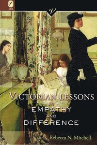 bokomslag Victorian Lessons in Empathy and Difference