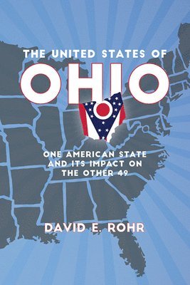 David E Rohr - United States of Ohio, Häftad