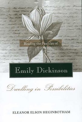 Reading the Fascicles of Emily Dickinson 1