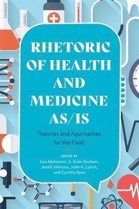 bokomslag Rhetoric of Health and Medicine As/Is