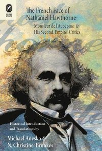 bokomslag The French Face of Nathaniel Hawthorne