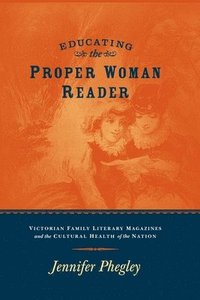 bokomslag Educating the Proper Woman Reader
