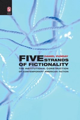 Daniel Punday - Five Strands of Fictionality, Häftad
