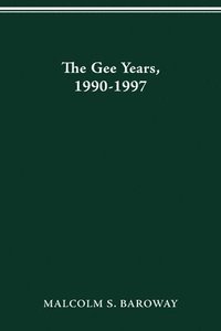 bokomslag The Gee Years, 1990-1997
