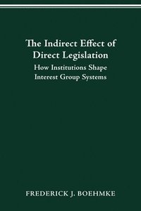 bokomslag The Indirect Effect of Direct Legislation