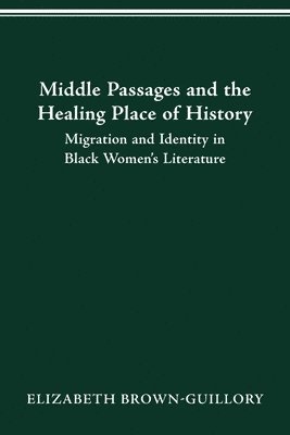 Middle Passages and the Healing Place of History