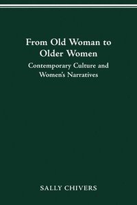 bokomslag From Old Woman to Older Women