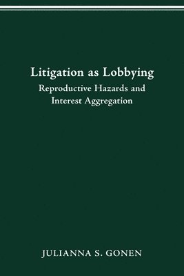 bokomslag Litigation as Lobbying