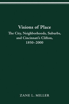 Zane L Miller - Visions of Place, Häftad
