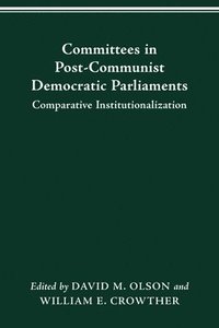 bokomslag Committees in Post-Communist Democratic Parliaments